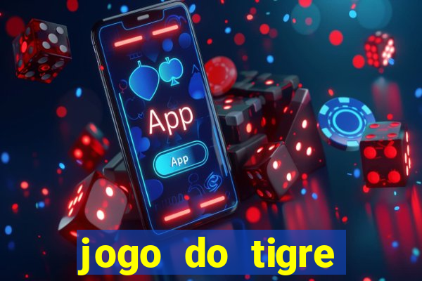 jogo do tigre deposito minimo 1 real